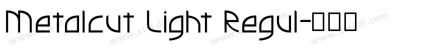 Metalcut Light Regul字体转换